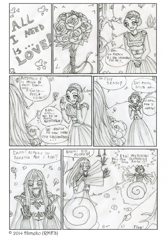 Comic di San Valentino disegnato da Himeko.<br />"All I need is... Love!"  Il corteggiatore che non ti aspetti! XD